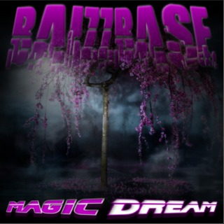 :: BaizzBase - Magic Dream ::