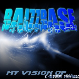 :: BaizzBase - My Vision Of... (C-Bass Remix) ::